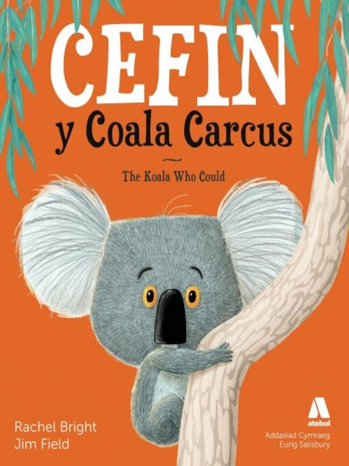 Title details for Cefin y Coala Carcus / the Koala Who Could by Joe Watson - Wait list